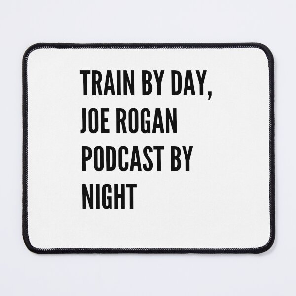 Item preview, Train by Day, Joe Rogan Podcast by Night designed and sold by Cubezz.