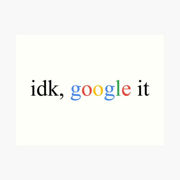 idk google it Art Print