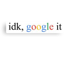 “idk google it” Stickers by smileyna | Redbubble