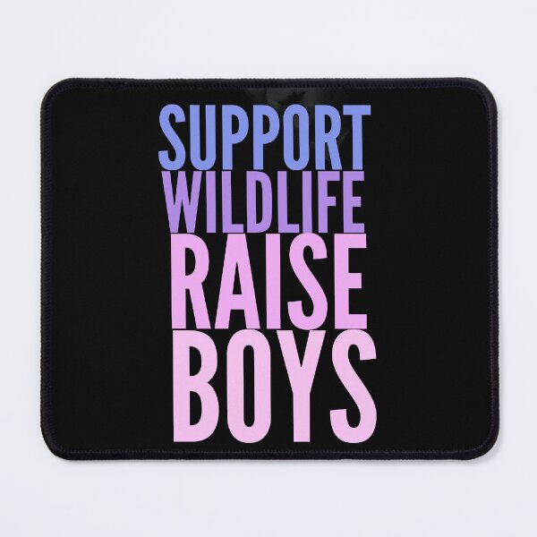 Item preview, Support Wildlife Raise Boys designed and sold by badretop.