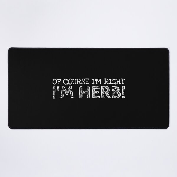 Item preview, Of Course I’m Right I’m Herb Funny Personalized Name designed and sold by MariosNydras.