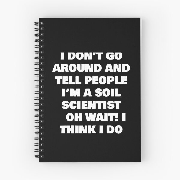 Item preview, I DON’T GO AROUND AND TELL PEOPLE I’M A SOIL SCIENTIST   OH WAIT! I THINK I DO designed and sold by joebrad.