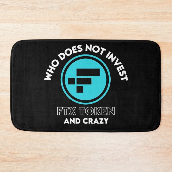 Item preview, Who Does Not Invest FTX Token And Crazy designed and sold by WaguinhoTex.