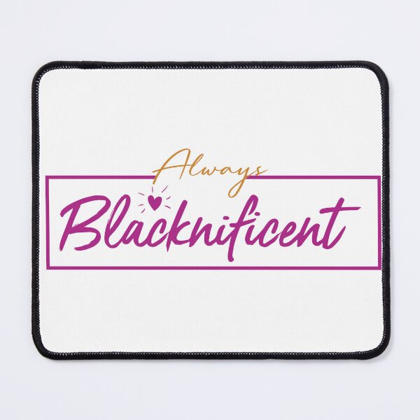 Item preview, Always Blacknificent defines every black soul, black is beautiful creative designed and sold by PATPRO GRAPHICS.