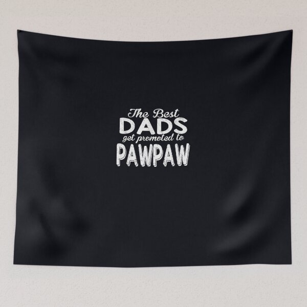 Item preview, Husband Stepdad Adult The best Dads get promoted to Pawpaw designed and sold by DeannaMarks.