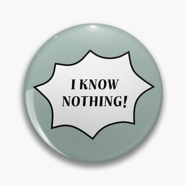 Item preview, I know nothing! designed and sold by jebi-garden.