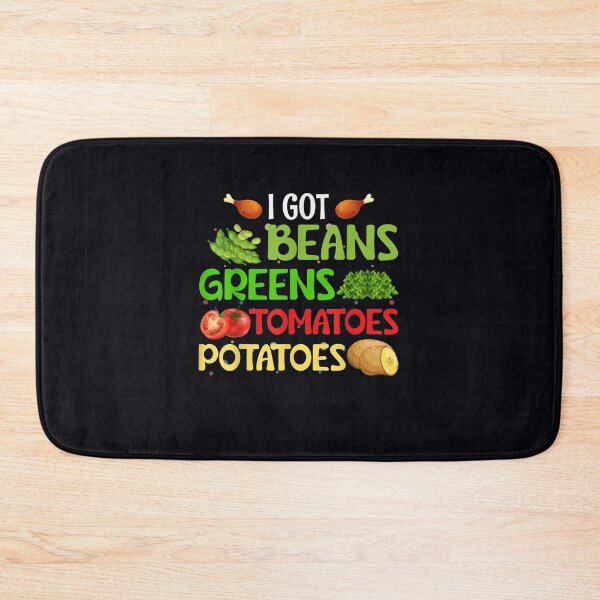 Item preview, I Got Beans Greens Potatoes Tomatoes Thanksgiving designed and sold by DeannaMarks.