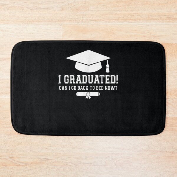 Item preview, I Graduated Can I Go Back To Bed Now Graduation Senior designed and sold by DeannaMarks.