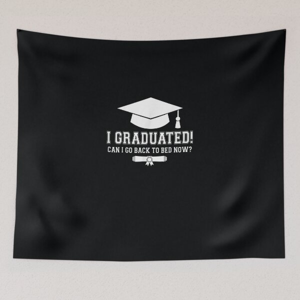 Item preview, I Graduated Can I Go Back To Bed Now Graduation Senior designed and sold by DeannaMarks.