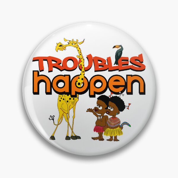 Item preview, TROUBLES HAPPEN designed and sold by ELALJUR.