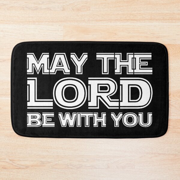 Item preview, May The Lord Be With You designed and sold by plushism.