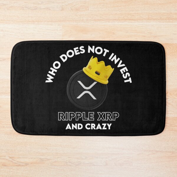 Item preview, Who Does Not Invest XRP Ripple And Crazy designed and sold by WaguinhoTex.