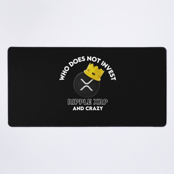 Item preview, Who Does Not Invest XRP Ripple And Crazy designed and sold by WaguinhoTex.