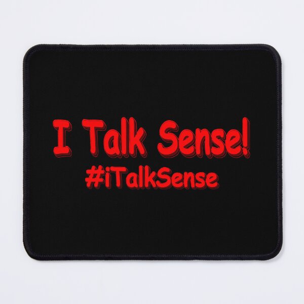 Item preview, "I Talk Sense" Cute Design. Buy Now designed and sold by Health And Fitness Posts e-Store.