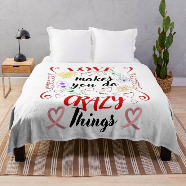 Item preview, Love Makes You Do Crazy Things designed and sold by Printshac.