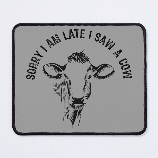 Item preview, sorry I am late I saw a cow, funny farmer saying, Awesome gift for your friends and family designed and sold by abdelhak2005.