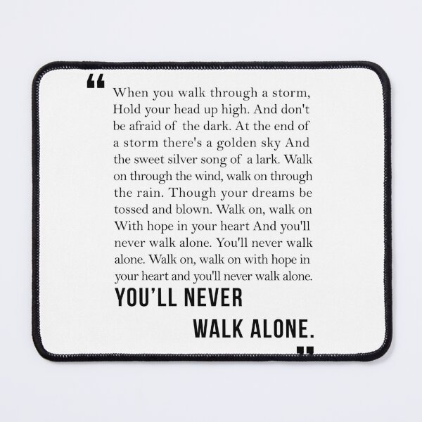 Item preview, YOULL NEVER WALK ALONE designed and sold by RedHotReds.