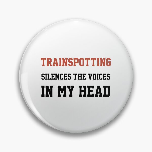 Item preview, Trainspotting Silences The Voices In My Head designed and sold by Yay Design.
