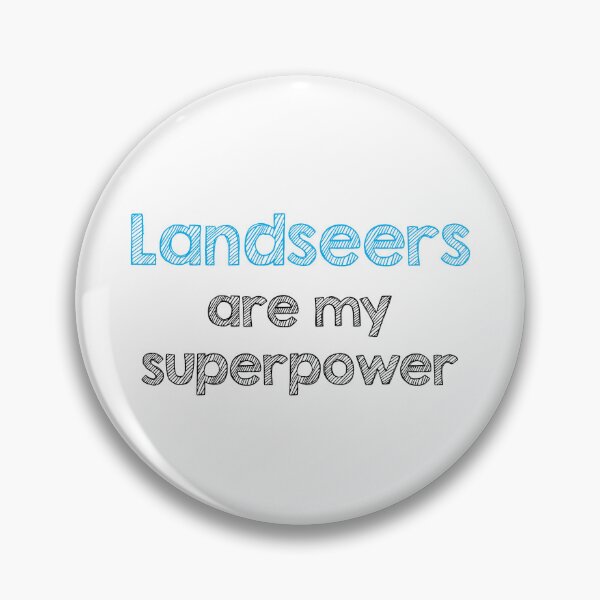 Item preview, Landseers are my superpower designed and sold by Alltooclose.