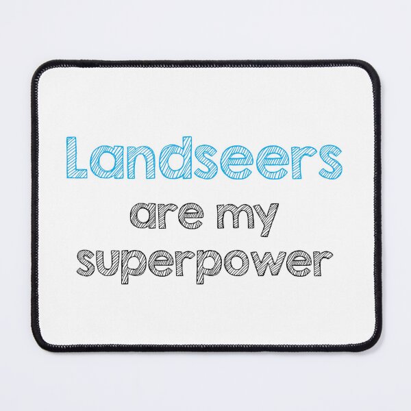 Item preview, Landseers are my superpower designed and sold by Alltooclose.