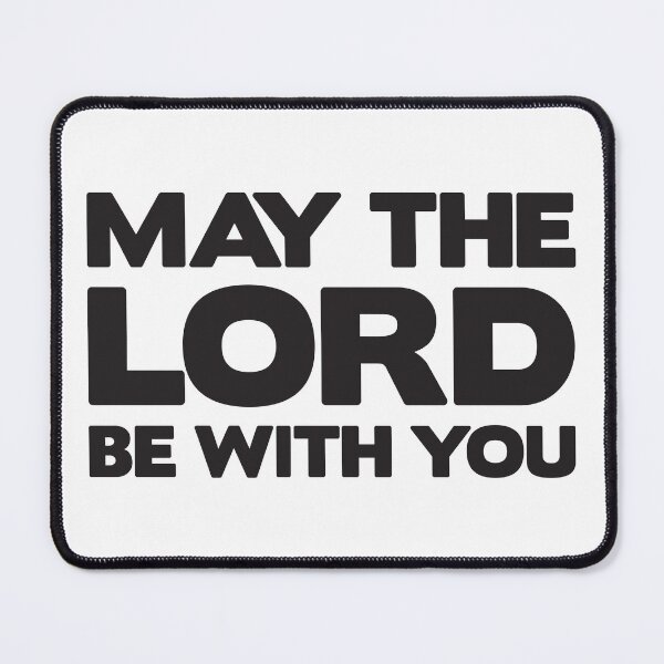 Item preview, May The Lord Be With You designed and sold by plushism.