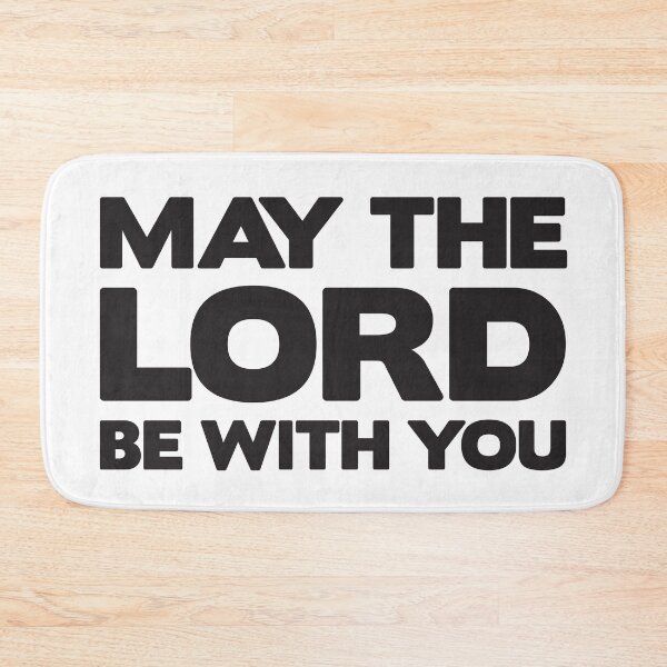 Item preview, May The Lord Be With You designed and sold by plushism.