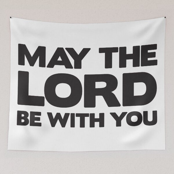 Item preview, May The Lord Be With You designed and sold by plushism.