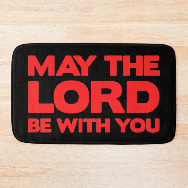 Item preview, May The Lord Be With You designed and sold by plushism.