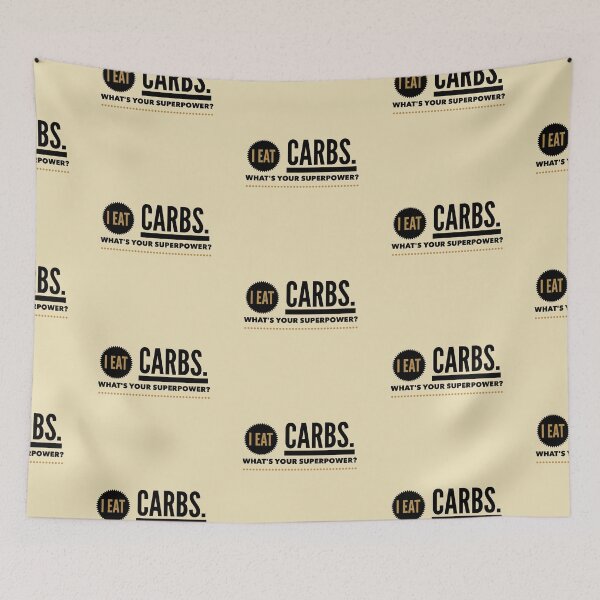 Item preview, I Eat Carbs What's Your Superpower designed and sold by Sugar-Magnolia.