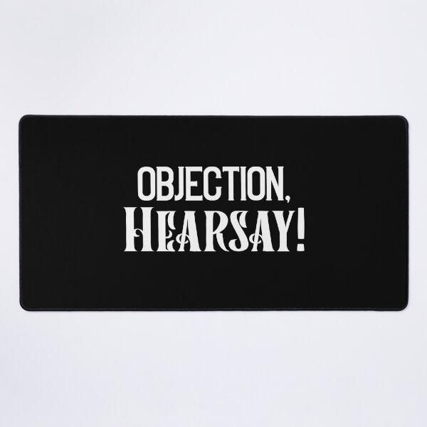 Item preview, Funny Lawyer Attorney Judge Law School OBJECTION, HEARSAY!  designed and sold by ghostsanda.