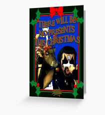 No Presents for Christmas Card Greeting Card