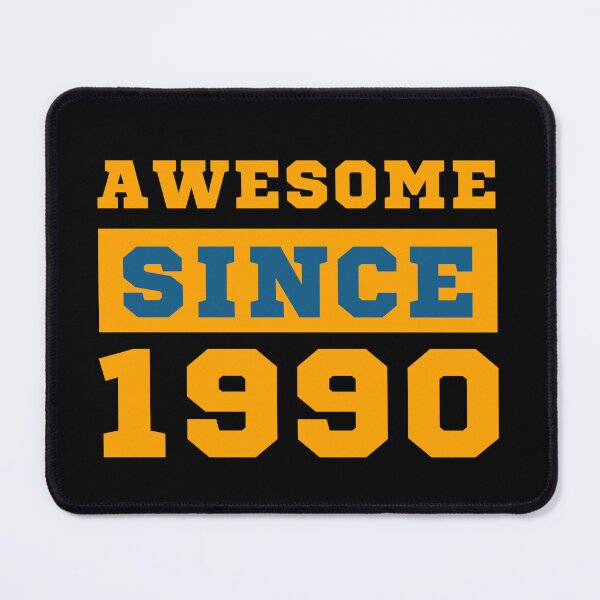 Item preview, Awesome Since 1990 designed and sold by Yallwofunart.