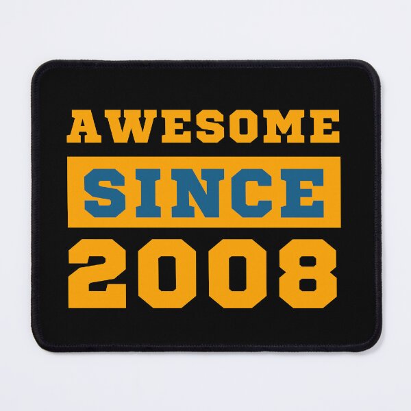 Item preview, Awesome Since 2008 designed and sold by Yallwofunart.