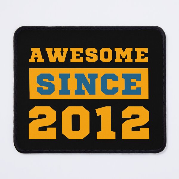 Item preview, Awesome Since 2012 designed and sold by Yallwofunart.