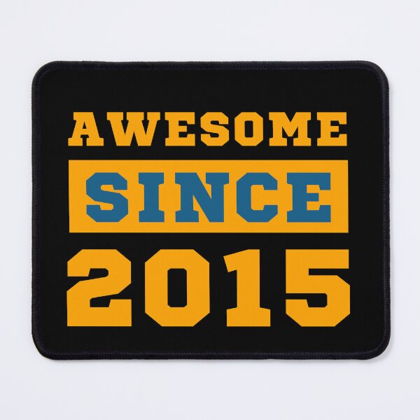 Item preview, Awesome Since 2015 designed and sold by Yallwofunart.
