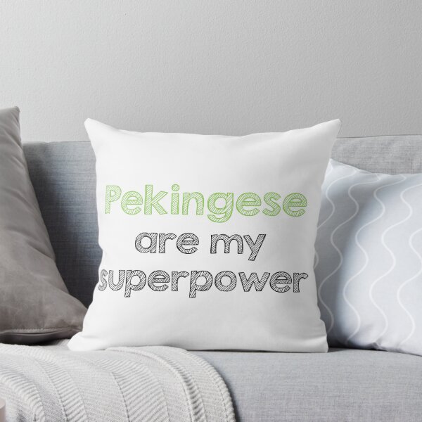 Item preview, Pekingese are my superpower designed and sold by Alltooclose.
