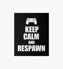 Gamer, Keep calm and respawn Art Board