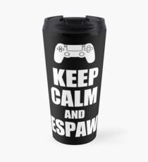 Gamer, Keep calm and respawn Travel Mug