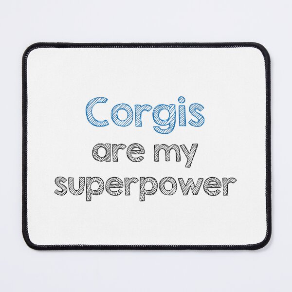 Item preview, Corgis are my superpower designed and sold by Alltooclose.