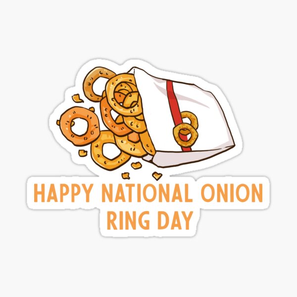 "Onion ring day,Happy National Onion Ring Day" Sticker by Seasonmax