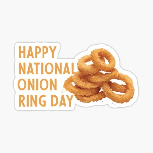 "Onion ring day,Happy National Onion Ring Day" Sticker by Seasonmax