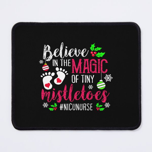 Item preview, NICU Nurse Believin magic of tiny mistletoe Christmas designed and sold by GreenFarm2022.
