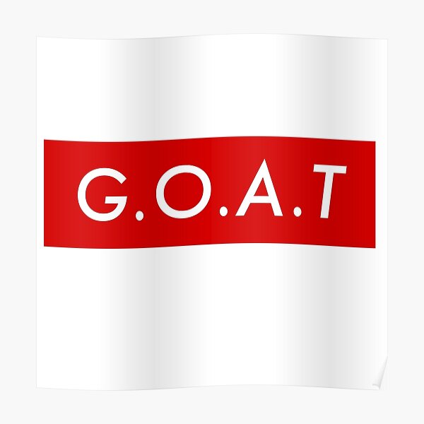 Supr eme GOAT Bogo Poster
