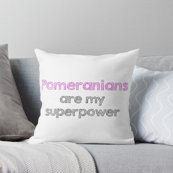 Item preview, Pomeranians are my superpower designed and sold by Alltooclose.