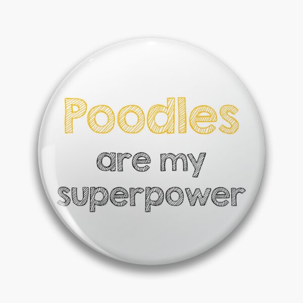 Item preview, Poodles are my superpower designed and sold by Alltooclose.