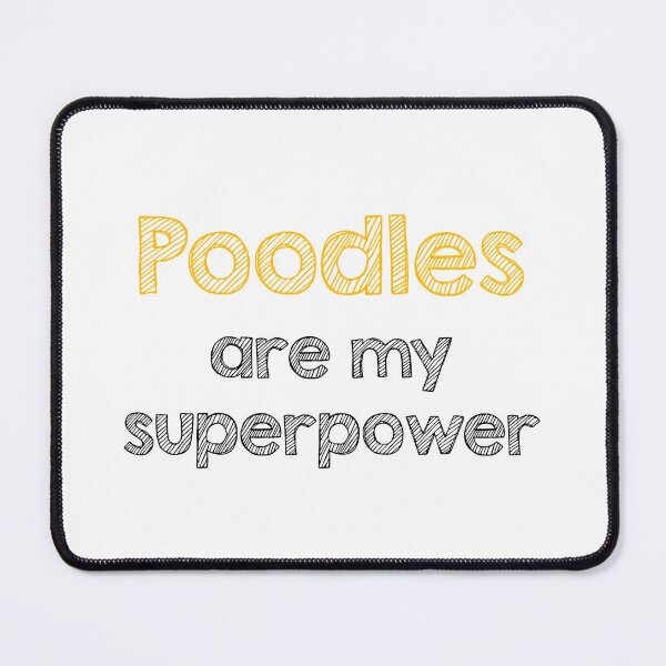 Item preview, Poodles are my superpower designed and sold by Alltooclose.