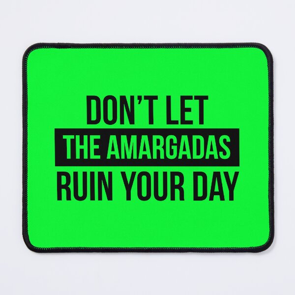 Item preview, Don't let the amargadas ruin your day designed and sold by LatinoPower.