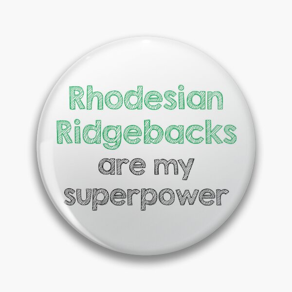 Item preview, Rhodesian ridgebacks are my superpower designed and sold by Alltooclose.