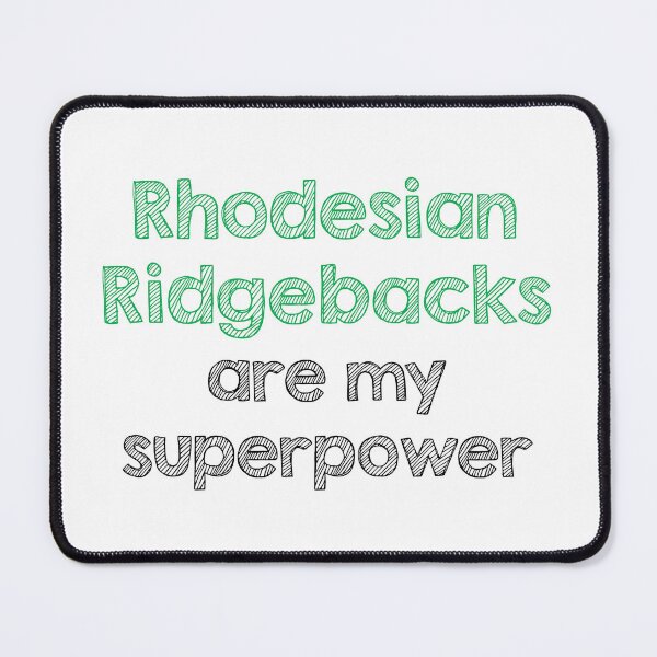 Item preview, Rhodesian ridgebacks are my superpower designed and sold by Alltooclose.