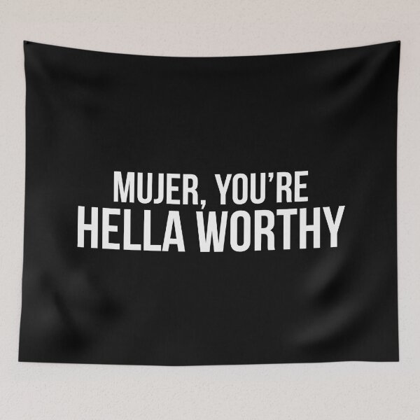 Item preview, Mujer you are Hella Worthy designed and sold by LatinoPower.